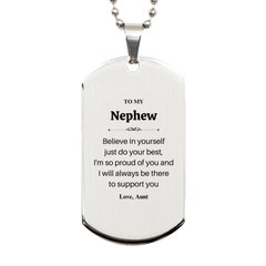 Elegant Silver Dog Tag for Nephew - Believe in Yourself, Engraved Inspirational Gift for Support and Pride from Aunt - Perfect for Birthday, Graduation, and Holidays - Show Your Love and Encouragement