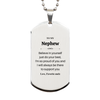Engraved Silver Dog Tag for Nephew - Believe in yourself, always be there to support you, Graduation, Christmas Gift