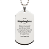 Stepdaughter Engraved Silver Dog Tag - Believe in Yourself, Proud Support from Bonus Dad - Perfect Graduation Gift for Stepdaughter