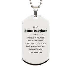 Believe in Yourself Silver Dog Tag Bonus Daughter Gift for Graduation, Christmas, Veterans Day - Engraved Inspirational Quote from Bonus Dad - Perfect Supportive Keepsake for Young Women