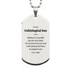 Unbiological Son Engraved Silver Dog Tag - Believe in Yourself, Moms Proud Support for Birthday, Graduation, Christmas Gift