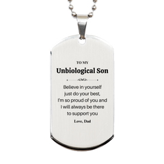 Unbiological Son Silver Dog Tag Engraved Inspirational Gift for Birthday, Graduation, and Holidays - Believe in Yourself, Dad is Always Proud of You