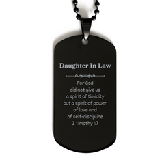 Daughter In Law Black Dog Tag - Empowering 2 Timothy 1:7 Gift for Special Occasions - Inspirational Engraved Pendant for Birthday, Christmas, Graduation - Perfect Keepsake for Daughter In Law