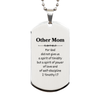 Other Mom Silver Dog Tag - Inspirational Engraved Jewelry for Mothers Day Gift, Birthday, Christmas - Spirit of Power, Love and Self-Discipline