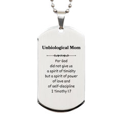 Unbiological Mom Engraved Silver Dog Tag Inspirational Gift for Her with 2 Timothy 1:7 Quote, Perfect Birthday or Christmas Present for Step Mom or Mother-in-Law, Confidence and Love Filled Jewelry