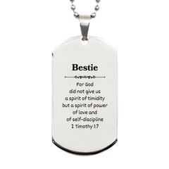 Bestie Engraved Silver Dog Tag - Inspirational Gift for Bestie, Birthday, Graduation - Spirit of Power, Love, and Self-Discipline - Ideal Christmas, Easter, Veterans Day Present with Confidence and Hope