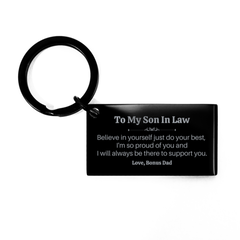 Son In Law Keychain Engraved Believe in Yourself Proud Bonus Dad Support Inspirational Gift for Birthday or Holidays