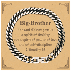 Cuban Link Chain Bracelet Big-Brother 2 Timothy 1:7 Engraved Gift for Him with Power and Confidence for Birthday and Christmas