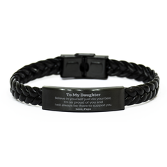 Daughter Braided Leather Bracelet - Believe in Yourself, Inspirational Support from Papa - Perfect Birthday Gift for Her