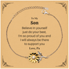 Sunflower Bracelet for Son - Engraved Quote - Inspire Confidence - Birthday Gift for Him - To My Son Believe in yourself, Im so proud of you