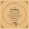 Sunflower Bracelet for Grandson - Believe in Yourself Inspirational Jewelry Gift from Abuelo for Christmas, Birthday, Graduation - Engraved Sunflower Design to Show Your Confidence and Hope