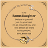 Sunflower Bracelet for Bonus Daughter - Inspirational Gift from Bonus Dad, Birthday and Christmas Present, Believe in Yourself and Always Have My Support