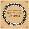 Advisor Cuban Link Chain Bracelet - THE WORLDS MOST AVERAGE Perfect Gift for Graduation, Birthday, Holidays, and Christmas - Confidence inspiring Jewelry