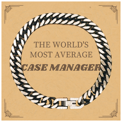 Cuban Link Chain Bracelet for the Worlds Most Average Case Manager - Perfect Gift for Work Anniversary, Birthday, and Graduation