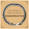 Cuban Link Chain Bracelet for Chiropractor - THE WORLDS MOST AVERAGE Gift for Graduation, Birthday, Christmas - Confidence and Inspirational Jewelry for Chiropractors