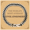 Cuban Link Chain Bracelet for the AVERAGE Civil Engineer - Inspirational Gift for Graduation, Birthday, and Christmas