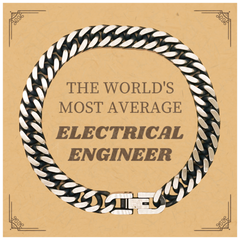 Cuban Link Chain Bracelet for the Passionate Electrical Engineer - THE WORLDS MOST AVERAGE Gift for Graduation, Birthday, and Christmas - Perfect Jewelry for the Electrical Engineer with Confidence and Hope