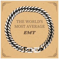 EMT Cuban Link Chain Bracelet - The Worlds Most Average Heroic Medical Professional Gift for Graduation, Birthday, and Holidays - Engraved Confidence and Inspiration for Veterans Day Celebration