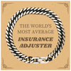 Insurance Adjuster Cuban Link Chain Bracelet - The Worlds Most Average Insurance Adjuster Gift for Graduation or Christmas Holidays Confidence