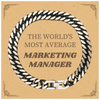 Marketing Manager Cuban Link Chain Bracelet - THE WORLDS MOST AVERAGE Gift for Him, Birthday, Graduation, Confidence, Fashion