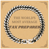 Unique Cuban Link Chain Bracelet for The Worlds Most Average Tax Preparer Gift to Boost Confidence and Success on Special Occasions and Everyday Wear