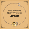 Actor Sunflower Bracelet - THE WORLDS MOST AVERAGE, Inspirational Accessories for Actors, Birthday Gift