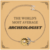 Archeologist Sunflower Bracelet - THE WORLDS MOST AVERAGE Gift for Graduation, Birthday, and Holidays, with Inspirational Engraved Design for Confidence and Hope