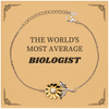 Biologist Sunflower Bracelet - THE WORLDS MOST AVERAGE Gift for Biologists, Perfect for Graduation, Holidays, and Christmas