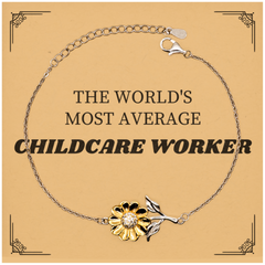 Childcare Worker Sunflower Bracelet - THE WORLDS MOST AVERAGE Gift for Birthday, Christmas, Graduation, and Holidays - Engraved Hope and Confidence for Childcare Workers
