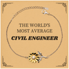 Unique Sunflower Bracelet for Civil Engineer - THE WORLDS MOST AVERAGE Gift for Graduation, Birthday, and Christmas, to show Confidence and Inspirational Hope in Civil Engineer Niche