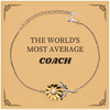 Sunflower Bracelet for Coaches - The Worlds Most Average Coach Inspirational Gift for Birthday Graduation and Holidays