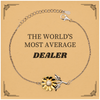 Sunflower Bracelet for the Worlds Most Average Dealer, Gift for Birthday, Christmas, and Graduation, Unique Engraved Confidence Jewelry