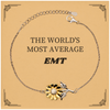EMT Sunflower Bracelet - The Worlds Most Average EMT, Inspirational Gift for First Responders, Birthday, Christmas, and Graduation