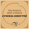 Funeral Director Sunflower Bracelet The Worlds Most Average Gift for Memorial Service and Remembrance
