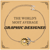 Graphic Designer Sunflower Bracelet - THE WORLDS MOST AVERAGE Gift for Creative Minds, Confidence Booster, Birthday Gifts for Designers, Inspirational Jewelry for Artists