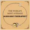 Sunflower Bracelet for Massage Therapists - THE WORLDS MOST AVERAGE Gift for Birthday, Christmas, and Graduation - Confidence and Hope for Veterans Day and Easter