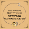 Unique Sunflower Bracelet for Network Administrator - The Worlds Most Average Gift for Birthday, Christmas, and Graduation