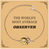 Observer Sunflower Bracelet - The Worlds Most Average, Birthday Gift for Confidence and Hope