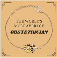 Obstetrician Sunflower Bracelet - Celebrate the Worlds Most Average Specialist with this Unique and Inspirational Gift for Graduation or Christmas