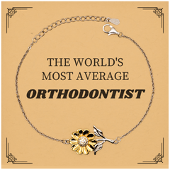 Orthodontist Sunflower Bracelet - THE WORLDS MOST AVERAGE Gift for Dental Professionals, Graduation, and Holidays