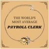 Payroll Clerk Sunflower Bracelet - Inspirational Gift for Graduation and Holidays