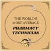 Pharmacy Technician Sunflower Bracelet - THE WORLDS MOST AVERAGE Gift for Pharmacy Techs, Graduation, Hope, Confidence, Inspirational Jewelry