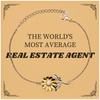 Real Estate Agent Sunflower Bracelet - The Worlds Most Average Gift for Inspirational Real Estate Agents on Birthday, Christmas, Graduation, and More
