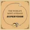 Supervisor Sunflower Bracelet The Worlds Most Average Inspirational Gift for Christmas and Graduation