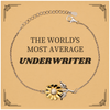 Underwriter Sunflower Bracelet - The Worlds Most Average Unique Gift for Graduation, Birthday, and Holidays - Confidence and Hope-Inspiring Jewelry for Underwriters