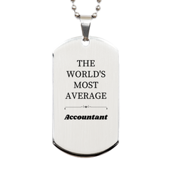 Accountant Silver Dog Tag for the Worlds Most Average Number Cruncher, Gift for Graduation, Birthday, Holidays, and More