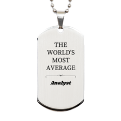 Analyst Silver Dog Tag - The Worlds Most Average Analyst Engraved Gift for Graduation, Birthday, and Christmas Celebration