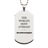 Anesthesiologist Silver Dog Tag - The Most Average Anesthesiologist Gift for Graduation or Christmas
