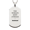 Assistant Silver Dog Tag - THE WORLDS MOST AVERAGE Engraved Gift for Graduation, Veterans Day, and Christmas