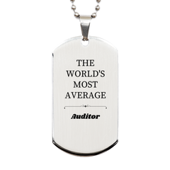 Unique Engraved Silver Dog Tag for the Worlds Most Average Auditor, Perfect Gift for Graduation, Birthday, or Veterans Day